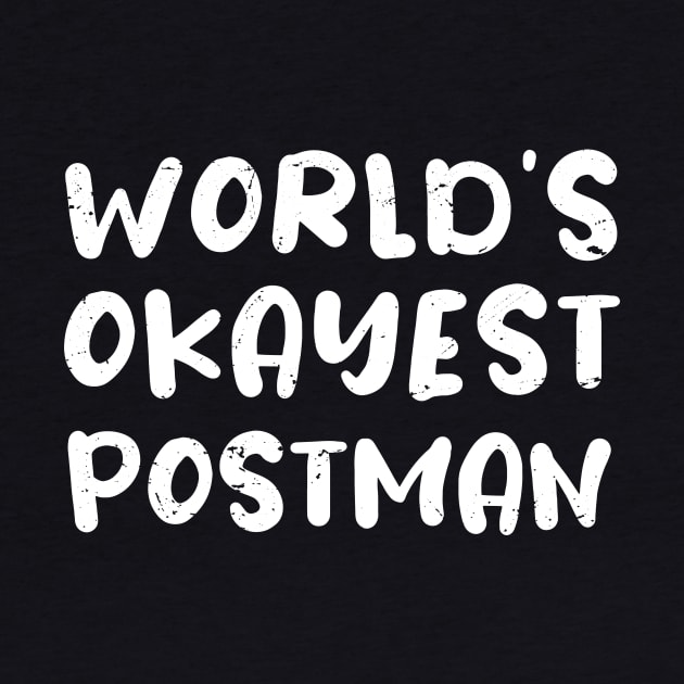 World's okayest postman / postman gift / love postman / postman present by Anodyle